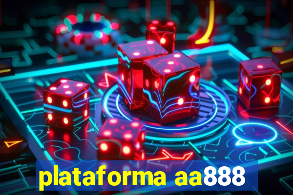 plataforma aa888